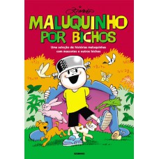 Maluquinho Por Bichos Maluquinho Por Bichos