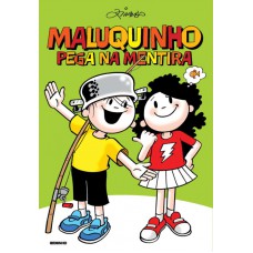 Maluquinho pega na mentira Maluquinho pega na mentira