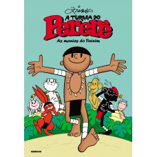 A Turma do Pererê - As manias do Tininim A Turma do Pererê - As manias do Tininim