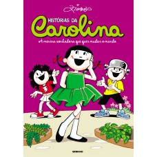 Histórias da Carolina - A menina sonhadora que quer mudar o mundo Histórias da Carolina - A menina sonhadora que quer mudar o mundo