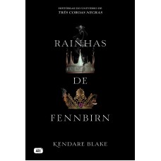 Rainhas de Fennbirn (contos de Três coroas negras) Rainhas de Fennbirn (contos de Três coroas negras)