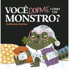 Você dorme como um monstro? – Finalista do Prêmio Jabuti 2025 Você dorme como um monstro? – Finalista do Prêmio Jabuti 2025