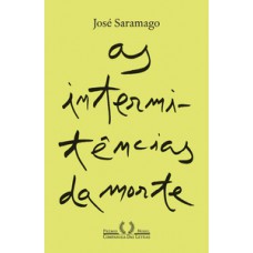 As intermitências da morte (nova edição) As intermitências da morte (nova edição)