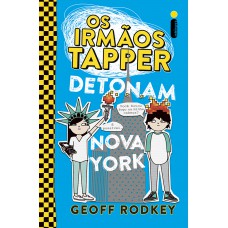 Os irmãos Tapper detonam Nova York