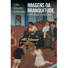 Imagens da branquitude Imagens da branquitude