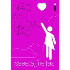 Não se iluda, não Não se iluda, não