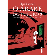 O árabe do futuro 3 O árabe do futuro 3