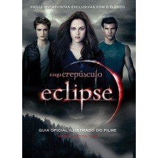 Eclipse - guia ilustrado oficial do filme Eclipse - guia ilustrado oficial do filme