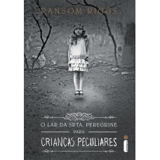 O lar da srta. Peregrine para crianças peculiares O lar da srta. Peregrine para crianças peculiares