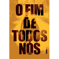 O fim de todos nós O fim de todos nós