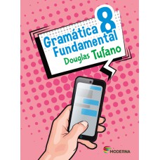 Gramática Fundamental - 8º ano Gramática Fundamental - 8º ano