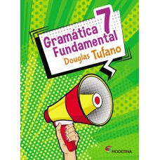 Gramática Fundamental - 7º ano Gramática Fundamental - 7º ano