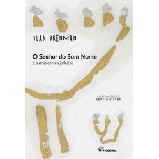 O senhor do bom nome e outros contos judaicos
