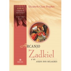 Arcanjo Zadkiel e os anjos dos milagres Arcanjo Zadkiel e os anjos dos milagres