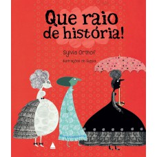 Que raio de história! Que raio de história!