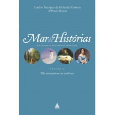 Mar de histórias: do Romantismo ao Realismo Mar de histórias: do Romantismo ao Realismo