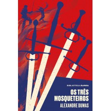 Os três mosqueteiros Os três mosqueteiros