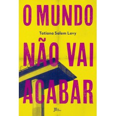 O mundo não vai acabar O mundo não vai acabar
