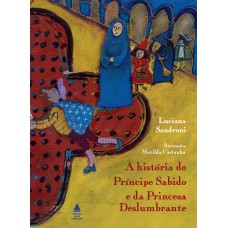 A história do príncipe sabido e da princesa deslumbrante A história do príncipe sabido e da princesa deslumbrante