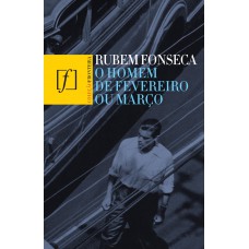 O homem de fevereiro ou março O homem de fevereiro ou março