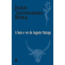 A hora e vez de Augusto Matraga A hora e vez de Augusto Matraga
