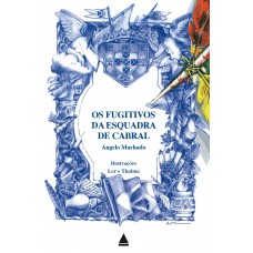 Os fugitivos da esquadra de Cabral Os fugitivos da esquadra de Cabral