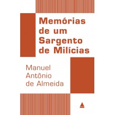 Memórias de um sargento de milícias Memórias de um sargento de milícias