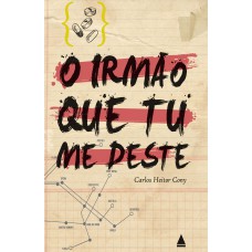 O irmão que tu me deste O irmão que tu me deste