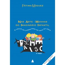 Nas arte-manhas do imaginário infantil Nas arte-manhas do imaginário infantil