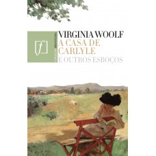 A Casa de Carlyle e outros esboços A Casa de Carlyle e outros esboços