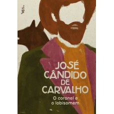 O coronel e o lobisomem O coronel e o lobisomem
