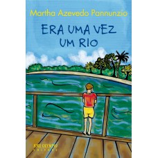 Era uma vez um rio Era uma vez um rio
