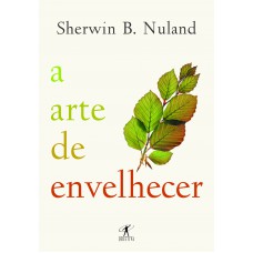 A arte de envelhecer A arte de envelhecer