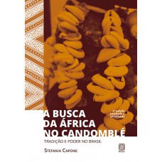 A busca da África no candomblé A busca da África no candomblé