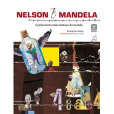 Nelson Mandela O Prisioneiro Mais Famoso Do Mundo Nelson Mandela O Prisioneiro Mais Famoso Do Mundo