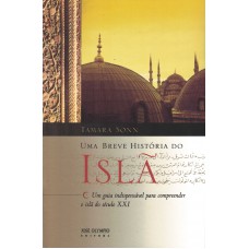 Uma breve história do Islã Uma breve história do Islã