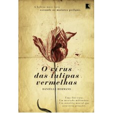 O vírus das tulipas vermelhas O vírus das tulipas vermelhas