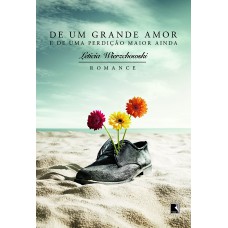 De um grande amor e de uma perdição maior ainda