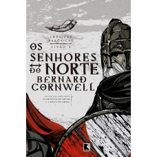 Os senhores do norte (vol. 3 crônicas saxônicas)