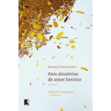 Atos aleatórios de amor heroico