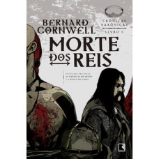 Morte dos reis (Vol. 6 Crônicas Saxônicas) Morte dos reis (Vol. 6 Crônicas Saxônicas)