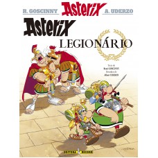 Asterix legionário (nº 10 as aventuras de asterix)