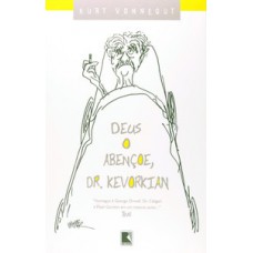 Deus o abençoe, dr. kevorkian Deus o abençoe, dr. kevorkian