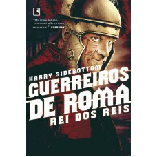 Guerreiros de Roma: Rei dos reis (Vol. 2) Guerreiros de Roma: Rei dos reis (Vol. 2)