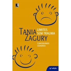 Limites sem trauma: construindo cidadãos Limites sem trauma: construindo cidadãos