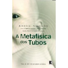 A metafísica dos tubos A metafísica dos tubos