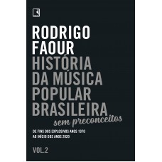 História da música popular brasileira: Sem preconceitos (Vol. 2) História da música popular brasileira: Sem preconceitos (Vol. 2)