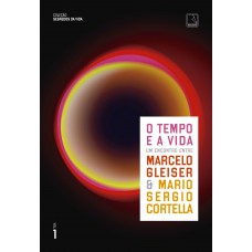 O tempo e a vida (vol. 1 segredos da vida)