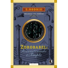 Zorobabel: reconstruindo o templo (vol. 2)