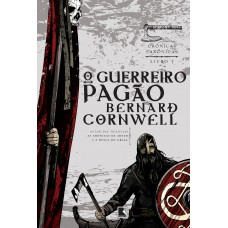 O guerreiro pagão (Vol. 7 Crônicas Saxônicas) O guerreiro pagão (Vol. 7 Crônicas Saxônicas)